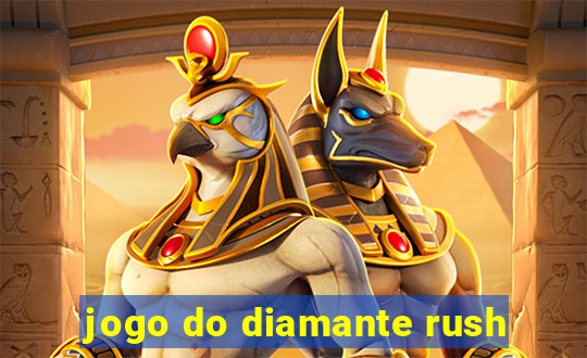 jogo do diamante rush